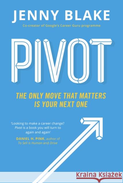 Pivot: The Only Move That Matters Is Your Next One Blake Jenny 9780241975473 Penguin Books Ltd - książka