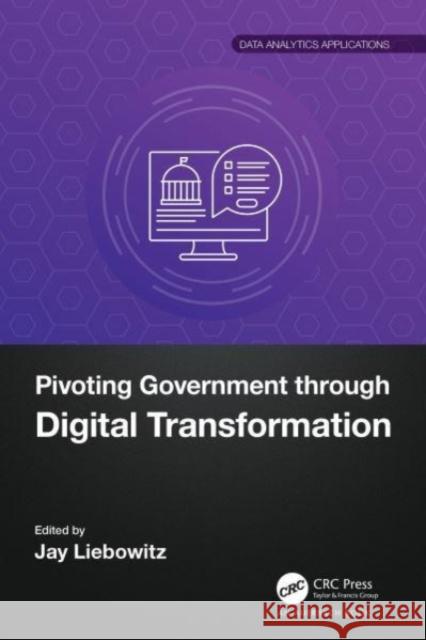 Pivoting Government through Digital Transformation Jay Liebowitz 9781032439891 Taylor & Francis Ltd - książka