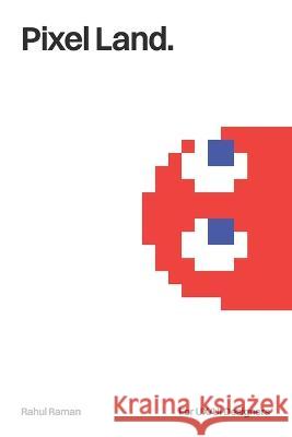 Pixel Land Rahul Raman Joakim Lindholm Rahul Raman 9798377865667 Independently Published - książka
