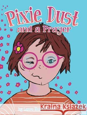 Pixie Dust and a Prayer Laura Martini Davis Laura Martini Davis  9781998816743 Miriam Laundry Publishing - książka