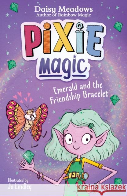 Pixie Magic: Emerald and the Friendship Bracelet: Book 1 Daisy Meadows 9781408367506 Hachette Children's Group - książka