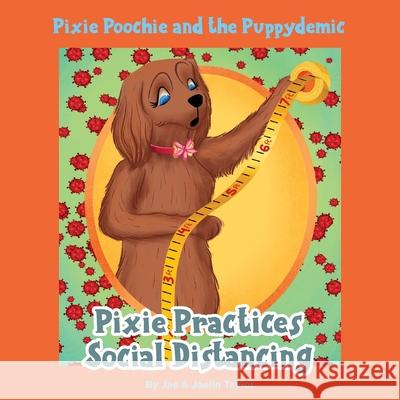 Pixie Poochie and the Puppydemic: Pixie Practices Social Distancing Jae And Jaelin Taylor 9781953894045 Rusty Reads Publishing - książka