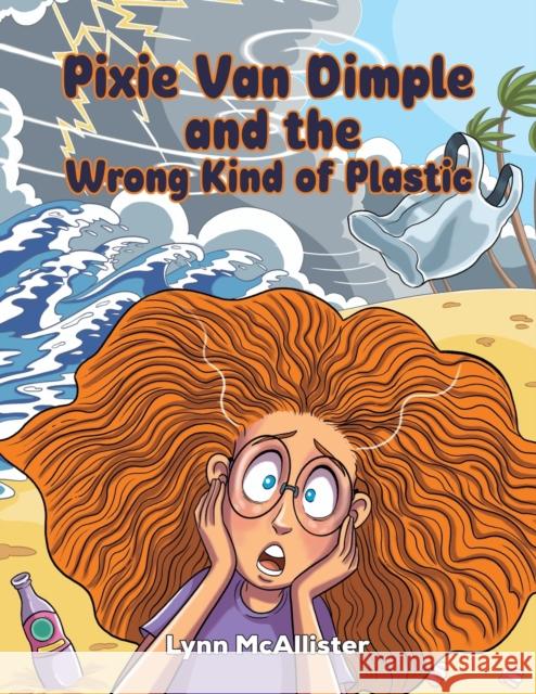 Pixie Van Dimple and the Wrong Kind of Plastic Lynn McAllister 9781398414273 Austin Macauley Publishers - książka