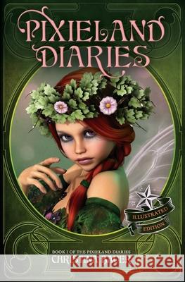 Pixieland Diaries Enhanced Edition Christina Bauer 9781946677785 Monster House Books - książka