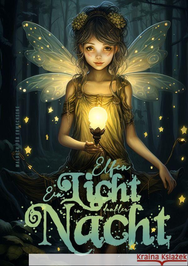 Pixies - A light in the Dark Coloring Book for Adults: Forest Elves Coloring Book for Adults Grayscale Fairies Coloring Book for Adults black backgrou Monsoon Publishing 9783758492495 Monsoon Publishing LLC Sonja LIDL Info@monsoo - książka