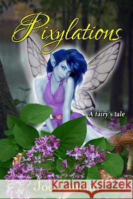 Pixylations Joe Laudati 9781541359277 Createspace Independent Publishing Platform - książka