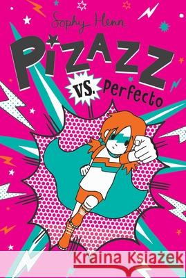 Pizazz vs. Perfecto, 3 Henn, Sophy 9781534492486 Aladdin Paperbacks - książka