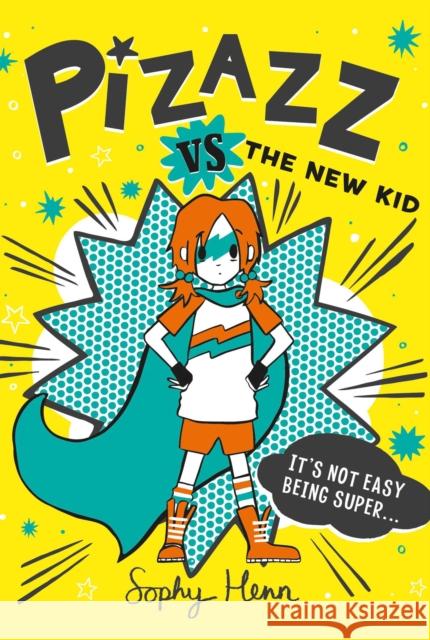 Pizazz vs. the New Kid Sophy Henn 9781534492455 Aladdin Paperbacks - książka