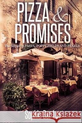 Pizza & Promises: Sequel to Pasta, Poppy Fields and Pearls Sophia Bar-Lev 9781502378767 Createspace Independent Publishing Platform - książka