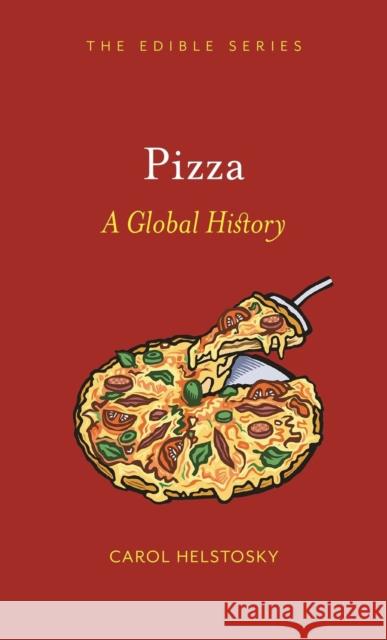 Pizza: A Global History Helstosky, Carol 9781861893918  - książka