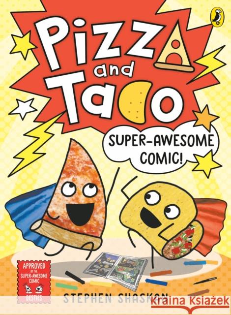 Pizza and Taco: Super-Awesome Comic! Stephen Shaskan 9780241760161 Penguin Random House Children's UK - książka