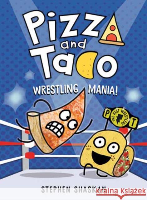 Pizza and Taco: Wrestling Mania!: (A Graphic Novel) Stephen Shaskan 9780593703465  - książka