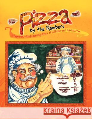 Pizza by the Numbers Jeff Shiring 9781436302890 Xlibris Corporation - książka