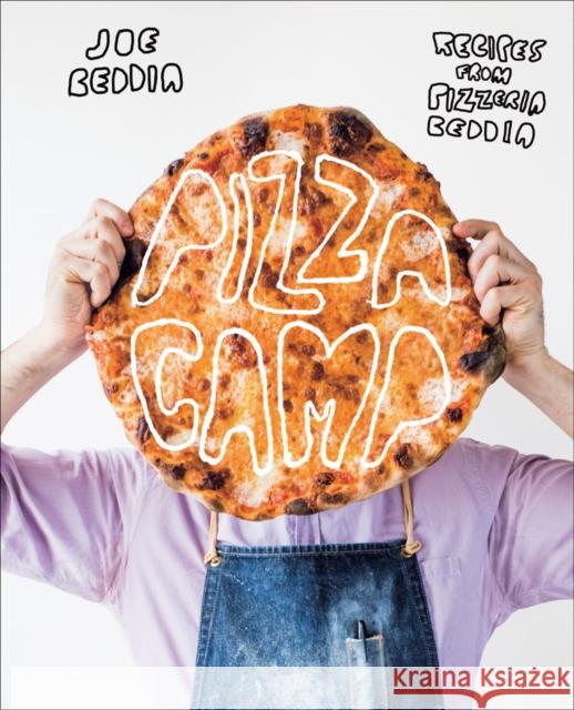 Pizza Camp: Recipes from Pizzeria Beddia Joe Beddia 9781419724091 ABRAMS - książka