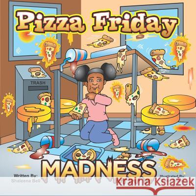 Pizza Friday Madness Denis Proulx Shaleena Bell 9781098860509 Independently Published - książka