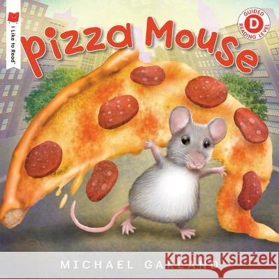 Pizza Mouse Michael Garland 9780823438532 Holiday House - książka