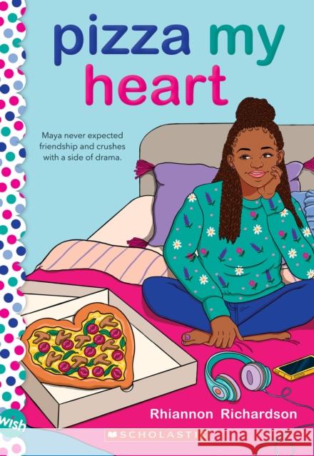 Pizza My Heart: A Wish Novel Rhiannon Richardson 9781338784381 Scholastic Inc. - książka