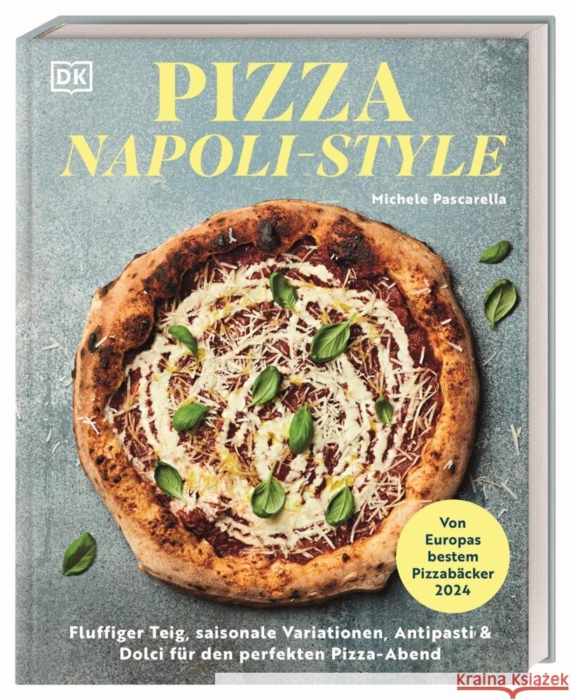 Pizza Napoli-Style Pascarella, Michele 9783831051908 Dorling Kindersley Verlag - książka