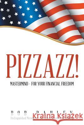 Pizzazz! Bob Pauley 9781543458138 Xlibris - książka