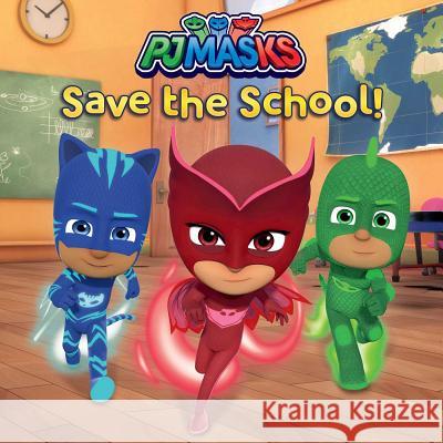 PJ Masks Save the School! Lauria, Lisa 9781534439818 Simon Spotlight - książka