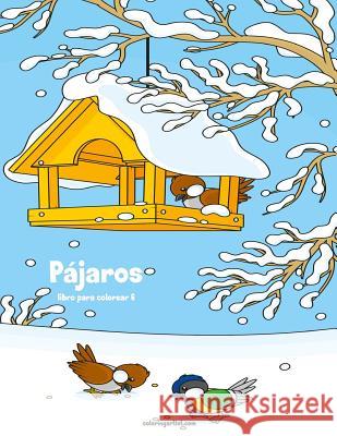 Pájaros libro para colorear 6 Snels, Nick 9781983602597 Createspace Independent Publishing Platform - książka