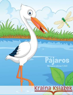 Pájaros libro para colorear 7, 8 & 9 Snels, Nick 9781983603495 Createspace Independent Publishing Platform - książka