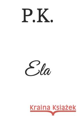 P.K. Ela 9781687697301 Independently Published - książka