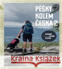 Pěšky kolem Česka 2 - putování severní stezkou Petr Nazarov 9788090633582 Petr Nazarov - książka