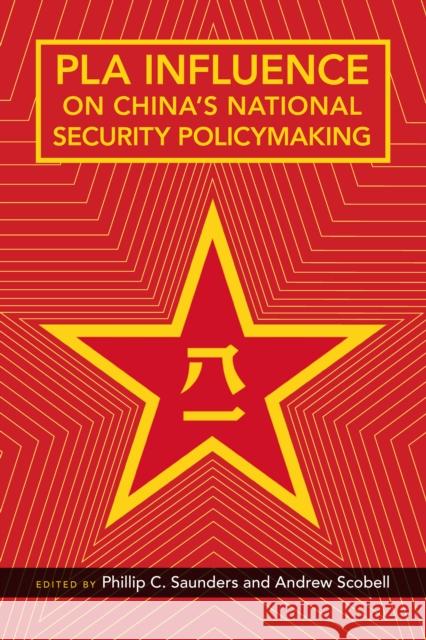 Pla Influence on China's National Security Policymaking Phillip C. Saunders Andrew Scobell Phillip Saunders 9780804794626 Stanford University Press - książka