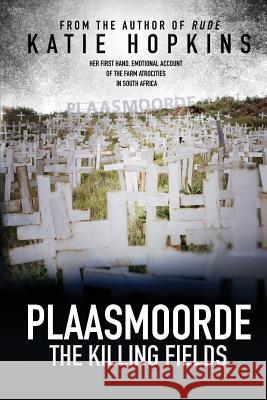 Plaasmoorde: The Killing Fields Katie Hopkins 9780995016842 Rebel Media - książka