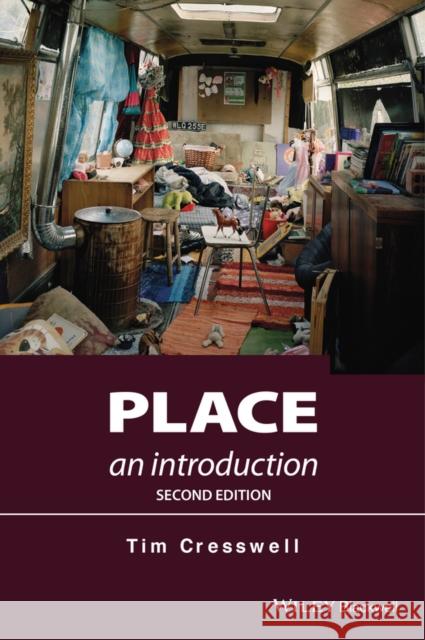 Place: An Introduction Cresswell, Tim 9780470655627 John Wiley and Sons Ltd - książka