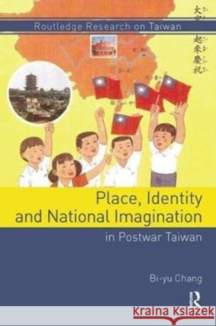 Place, Identity, and National Imagination in Post-War Taiwan Bi-Yu Chang 9781138302501 Routledge - książka