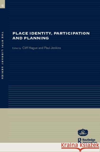 Place Identity, Participation and Planning Cliff Hague 9780415262422 Routledge - książka