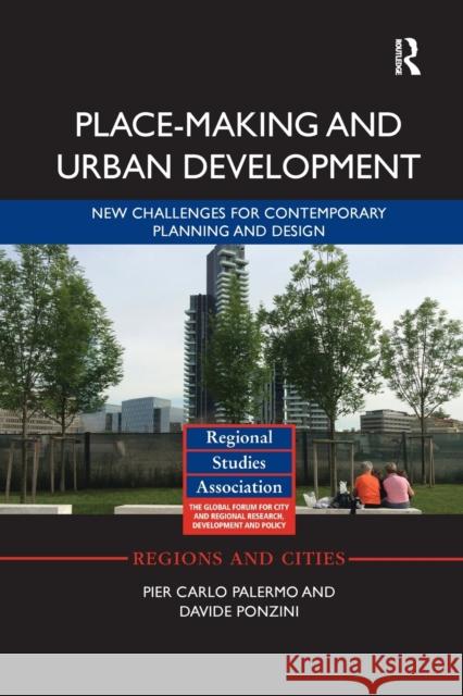 Place-Making and Urban Development: New Challenges for Contemporary Planning and Design Pier Carlo Palermo Davide Ponzini 9781138360358 Routledge - książka