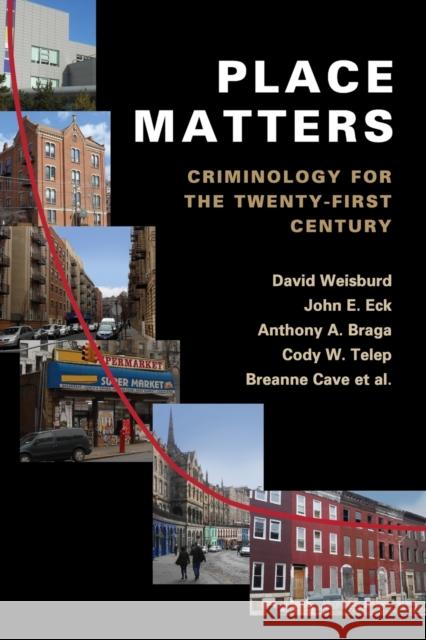 Place Matters: Criminology for the Twenty-First Century Weisburd, David 9781107609495 Cambridge University Press - książka