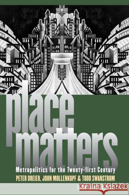 Place Matters: Metropolitics for the Twentyfirst Century Peter Dreier John Mollenkopf Todd Swanstrom 9780700619276 University Press of Kansas - książka