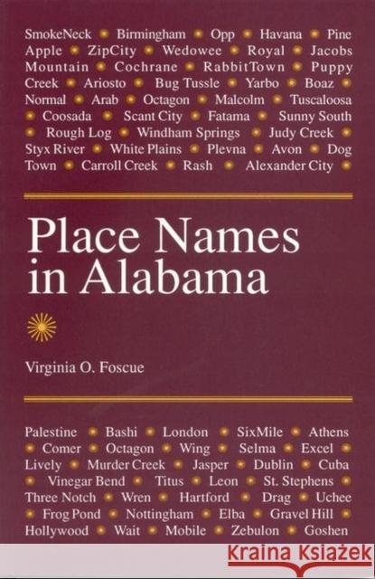 Place Names in Alabama Virginia O. Foscue 9780817304102 University of Alabama Press - książka