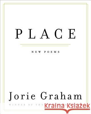 Place: New Poems Jorie Graham 9780062190642 Ecco Press - książka