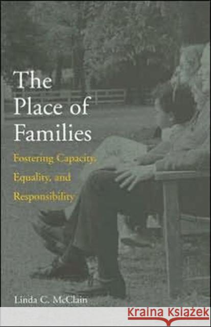 Place of Families: Fostering Capacity, Equality, and Responsibility McClain, Linda C. 9780674019102 Harvard University Press - książka