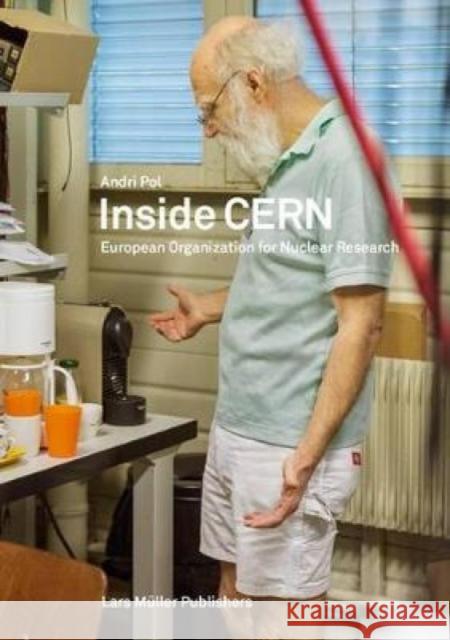 Place of Interest: CERN: European Organization for Nuclear Research Andri Pol 9783037782750 Lars Muller Publishers - książka