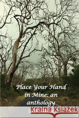 Place Your Hand In Mine: An anthology Gibson, Scott G. 9781516324583 Draft2digital - książka