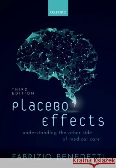 Placebo Effects: Understanding the Mechanisms in Health and Disease Benedetti, Fabrizio 9780198843177 Oxford University Press, USA - książka