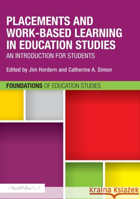 Placements and Work-based Learning in Education Studies: An introduction for students Hordern, Jim 9781138839076 Taylor & Francis Ltd - książka