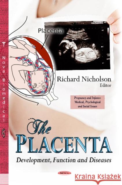 Placenta: Development, Function & Diseases Richard Nicholson 9781626182479 Nova Science Publishers Inc - książka