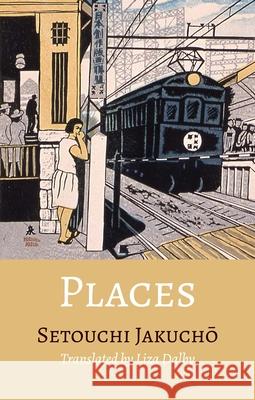Places Jakuchō Setouchi Liza Dalby 9780824883409 University of Hawaii Press - książka