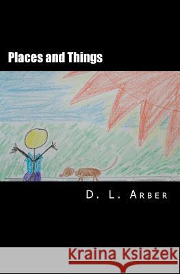 Places and Things MR D. L. Arber 9781545363591 Createspace Independent Publishing Platform - książka