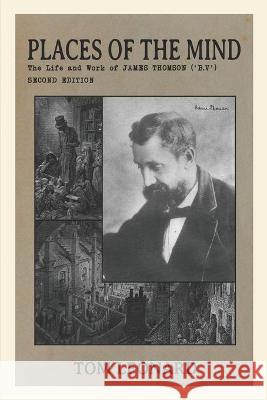 Places of the Mind: Life and Work of James Thomson Stephen Leonard Tom Leonard 9781697904765 Independently Published - książka