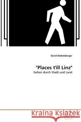 Places t'ill Linz Dobetsberger, David 9783639303445 VDM Verlag - książka
