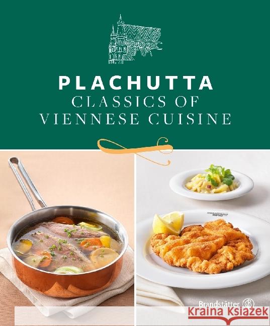 Plachutta, englische Ausgabe : Classics of Viennese Cuisine Plachutta, Ewald; Plachutta, Mario 9783710600739 Brandstätter - książka