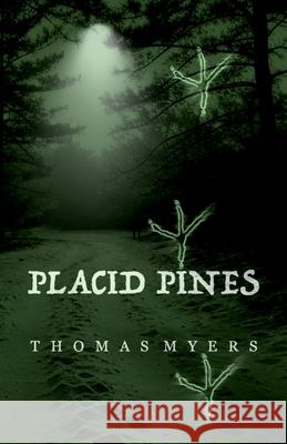 Placid Pines Thomas Myers 9781300314783 Open Press - książka
